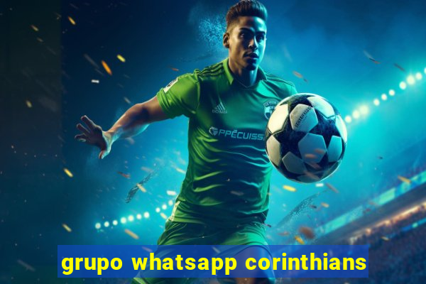 grupo whatsapp corinthians